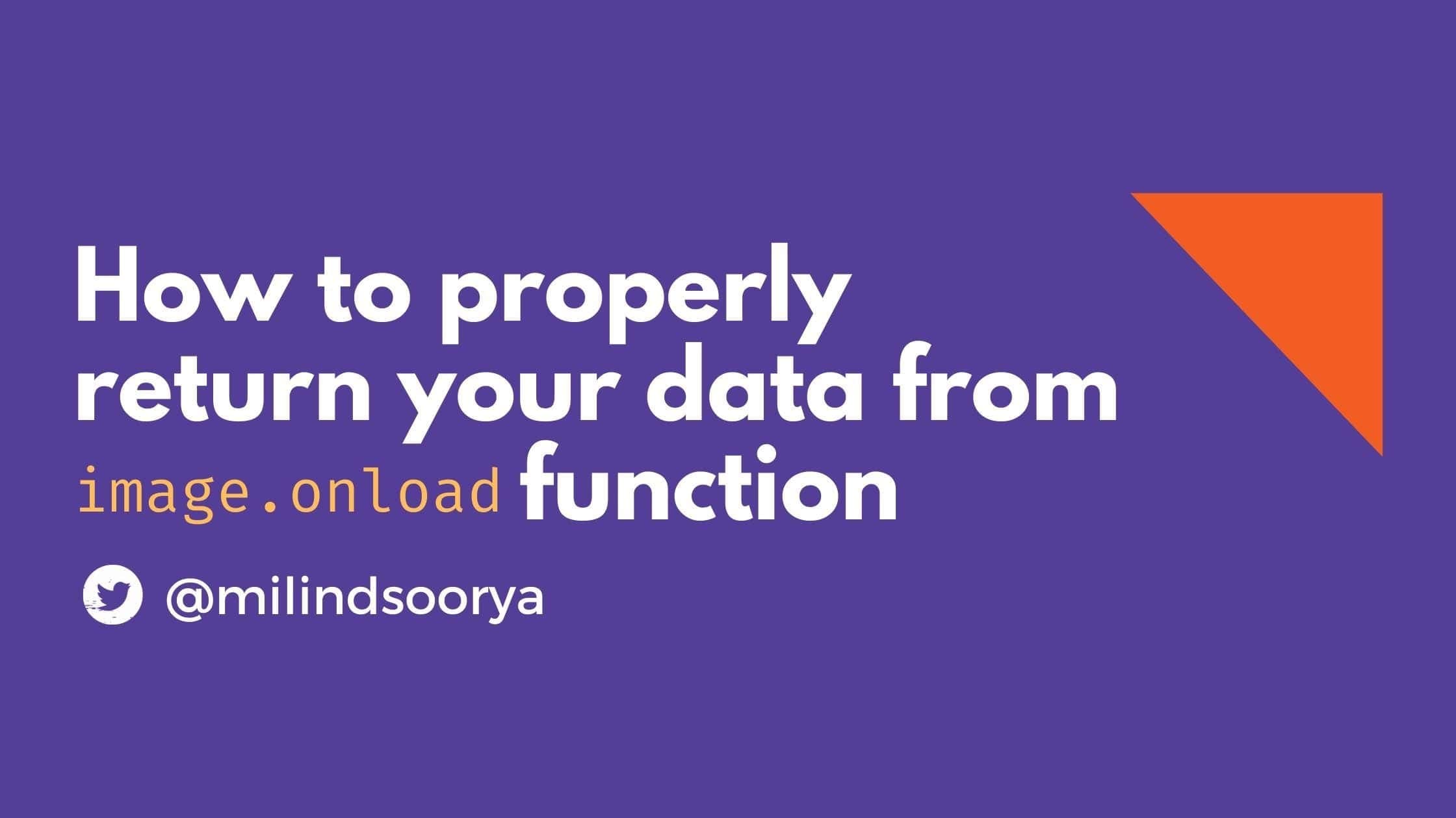 how-to-properly-return-your-data-from-image-onload-function